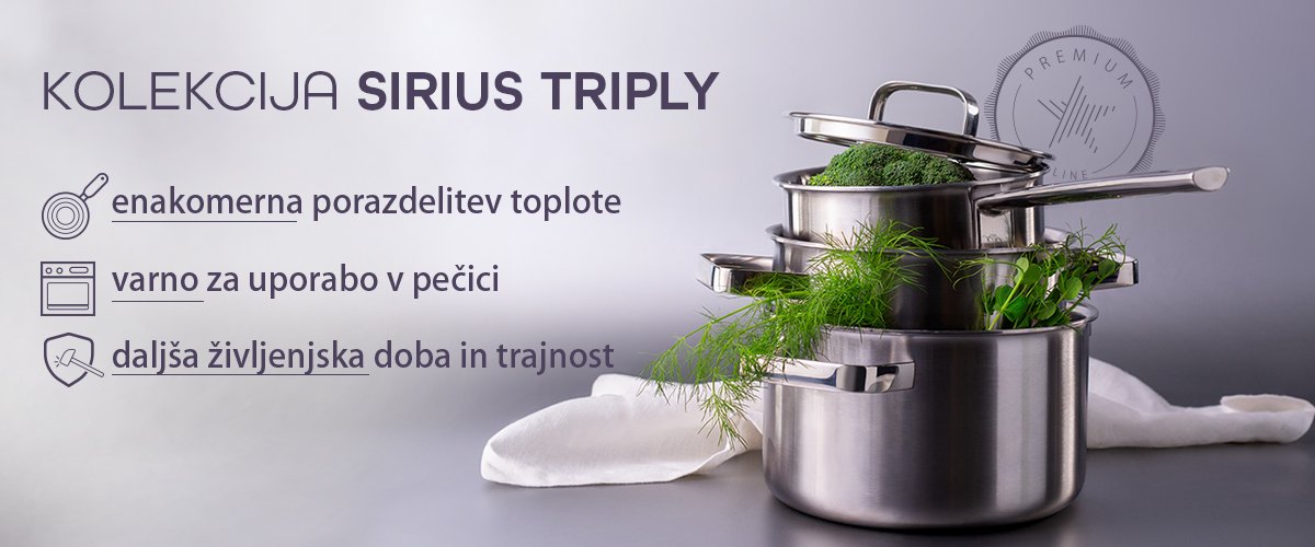 Sirius Triply: trpežna in zmogljiva posoda s tri slojnim sendvičnim dnom